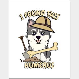 I found this humerus - husky dog Posters and Art